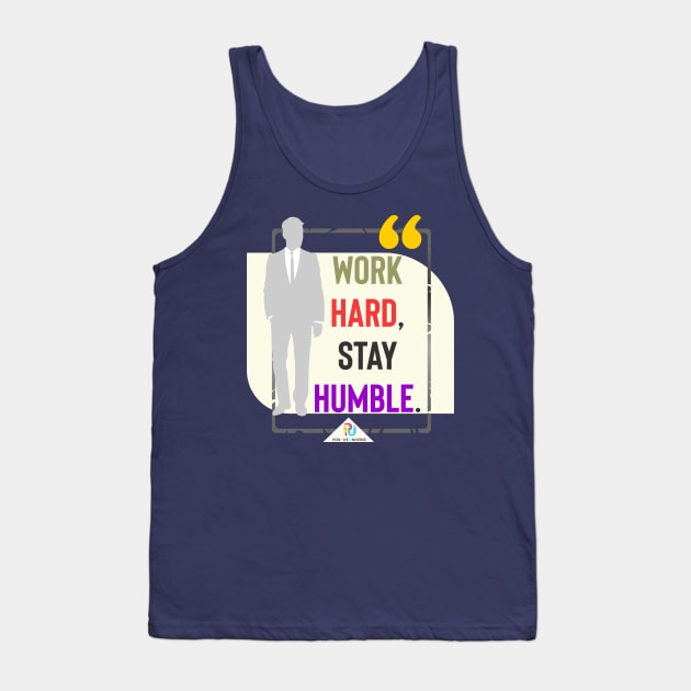 Work Hard Stay Humble Tank Top by Markyartshop